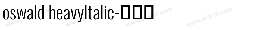 oswald heavyltalic字体转换